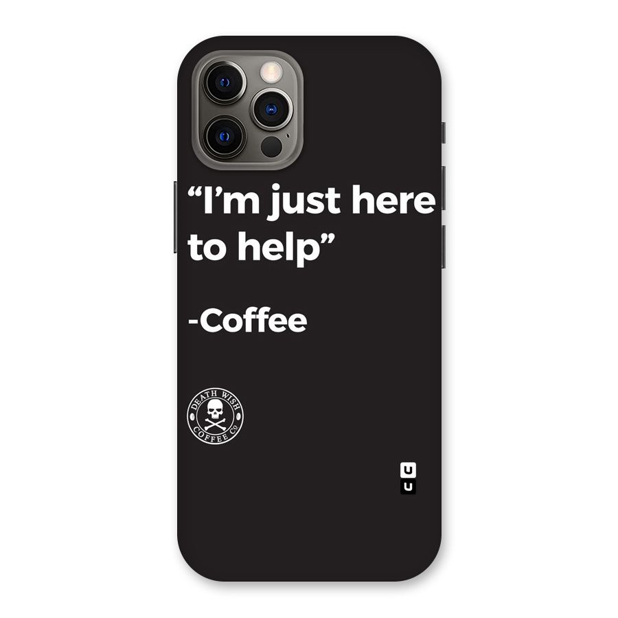 Here To Help Back Case for iPhone 12 Pro