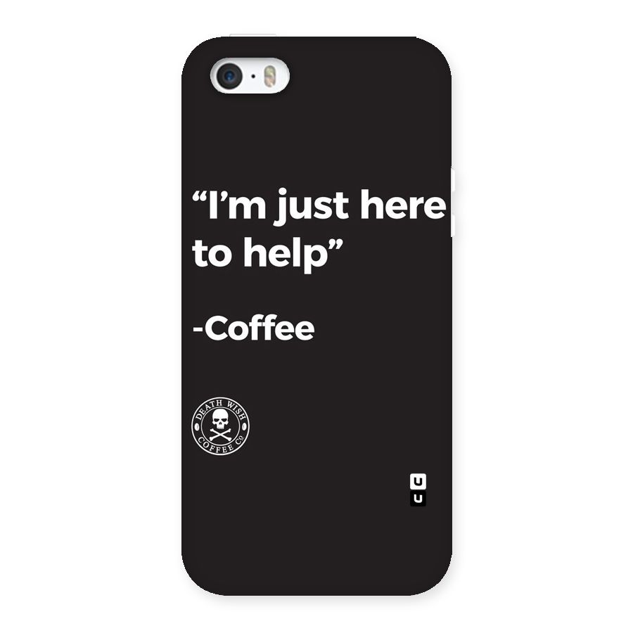 Here To Help Back Case for iPhone 5 5S