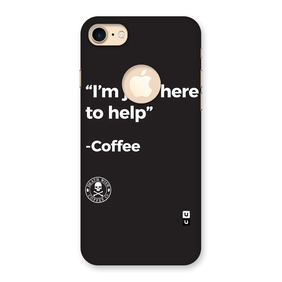 Here To Help Back Case for iPhone 7 Logo Cut