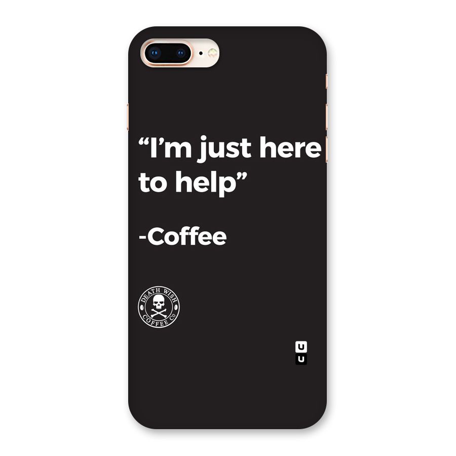 Here To Help Back Case for iPhone 8 Plus