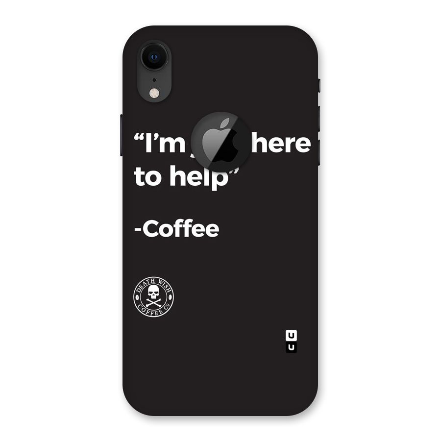 Here To Help Back Case for iPhone XR Logo Cut