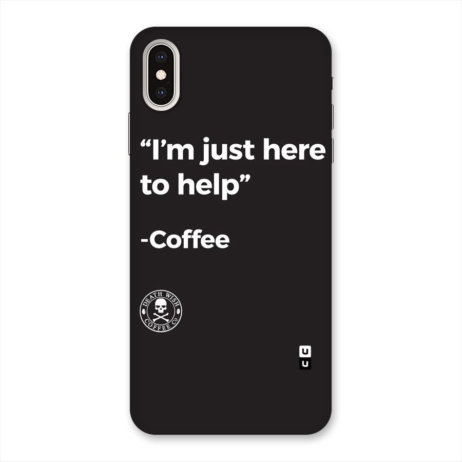 Here To Help Back Case for iPhone XS Max