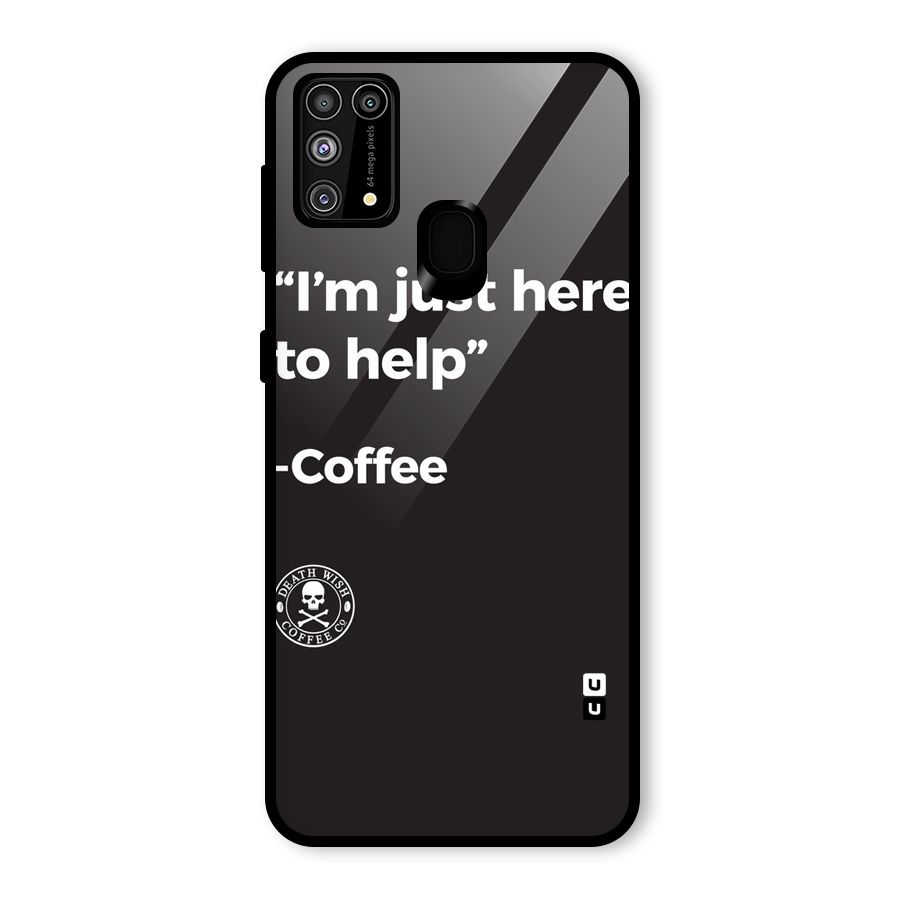 Here To Help Glass Back Case for Galaxy M31