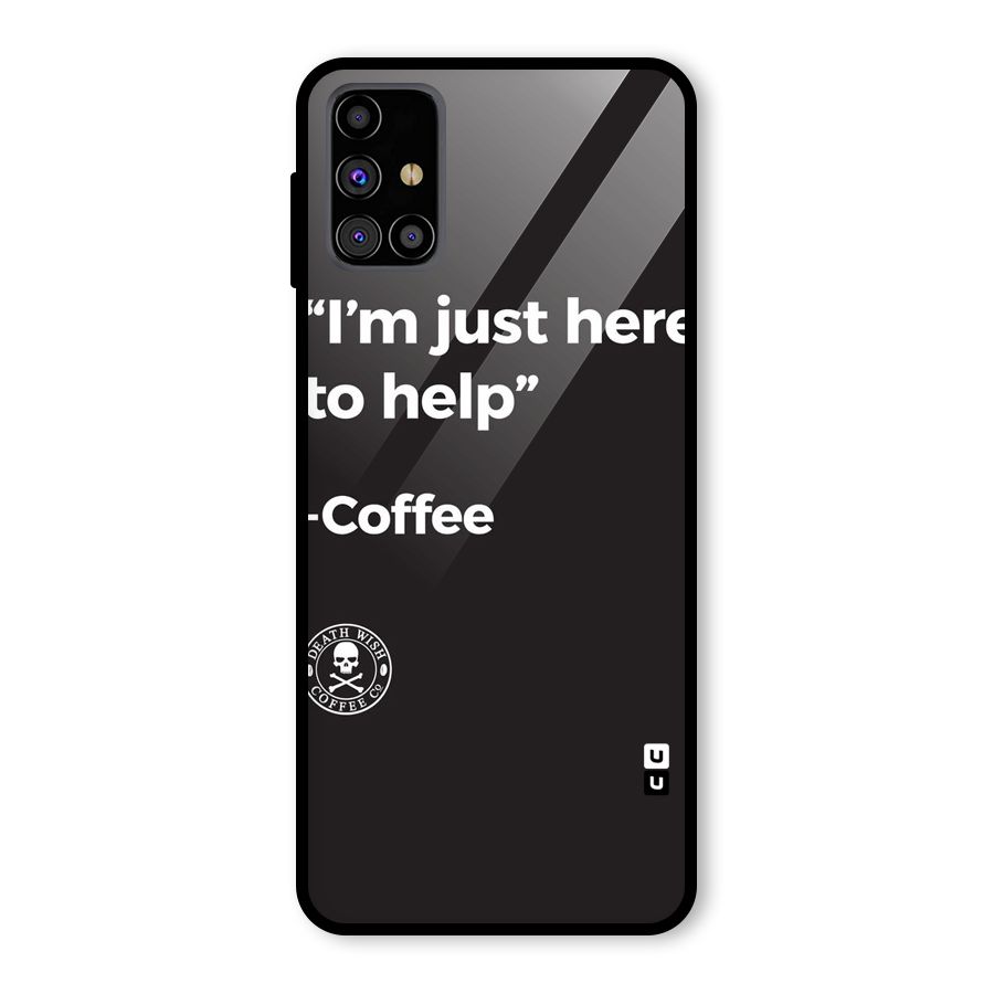 Here To Help Glass Back Case for Galaxy M31s