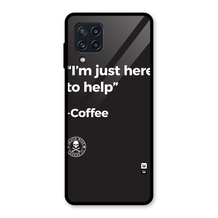 Here To Help Glass Back Case for Galaxy M32