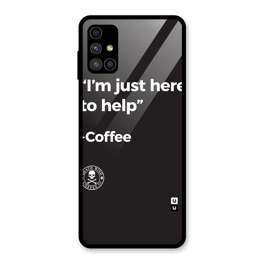 Here To Help Glass Back Case for Galaxy M51