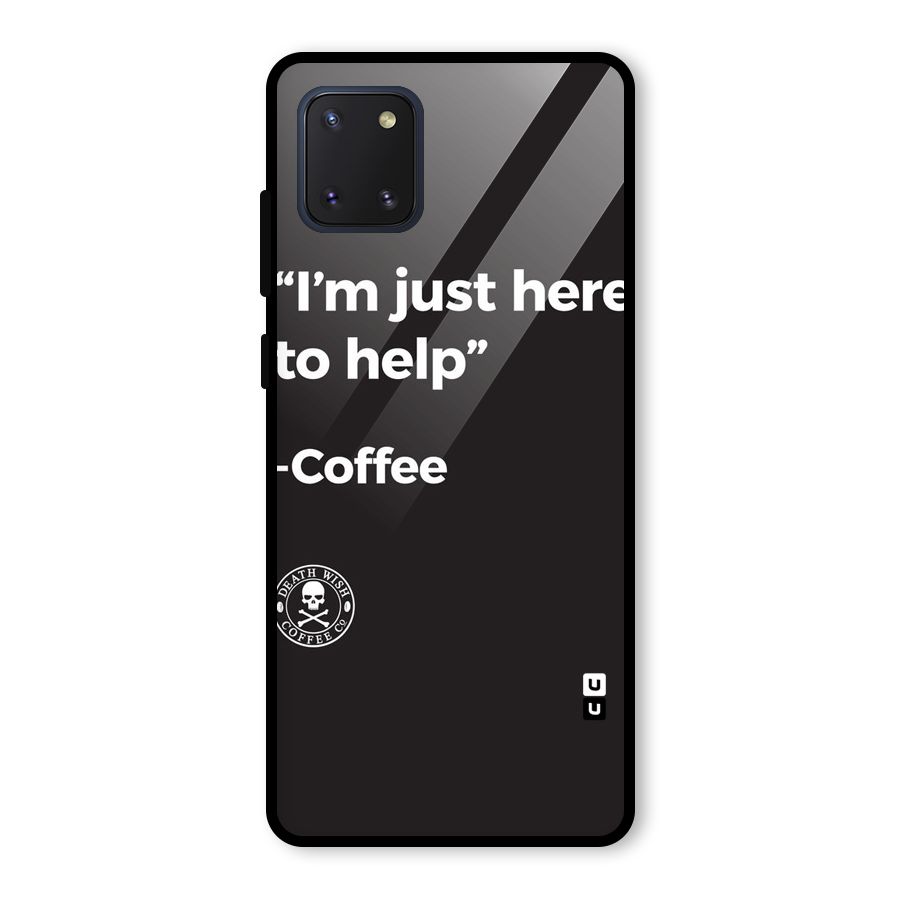 Here To Help Glass Back Case for Galaxy Note 10 Lite