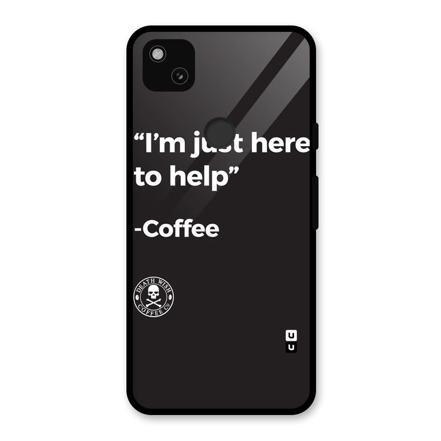 Here To Help Glass Back Case for Google Pixel 4a