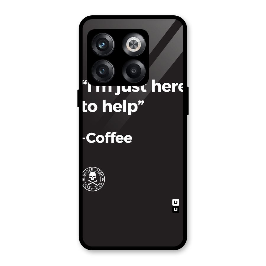 Here To Help Glass Back Case for OnePlus 10T