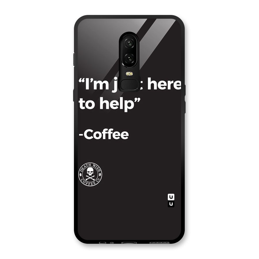 Here To Help Glass Back Case for OnePlus 6