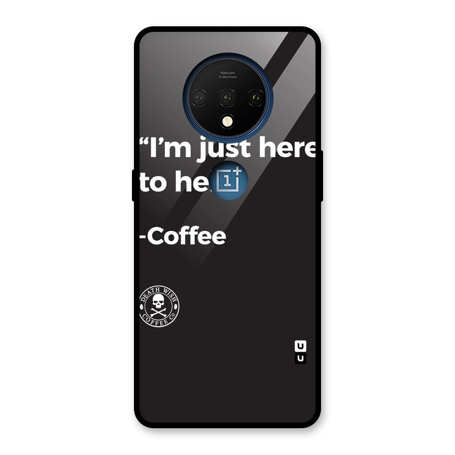 Here To Help Glass Back Case for OnePlus 7T
