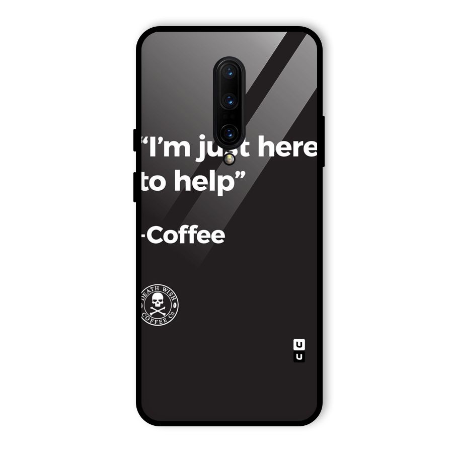 Here To Help Glass Back Case for OnePlus 7 Pro