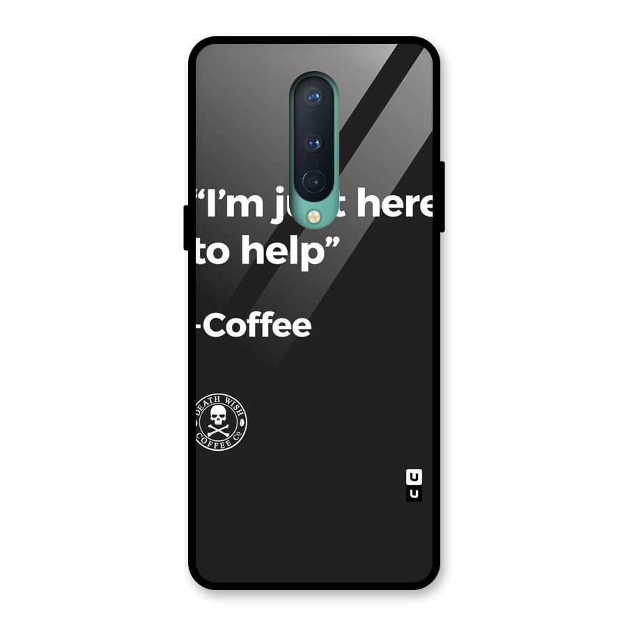 Here To Help Glass Back Case for OnePlus 8