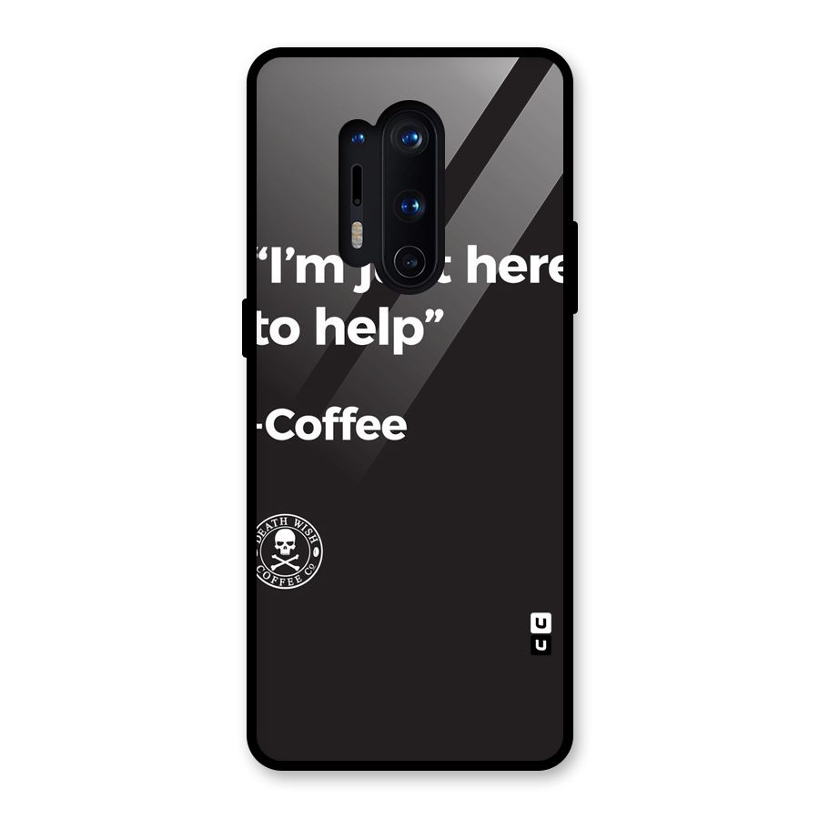 Here To Help Glass Back Case for OnePlus 8 Pro