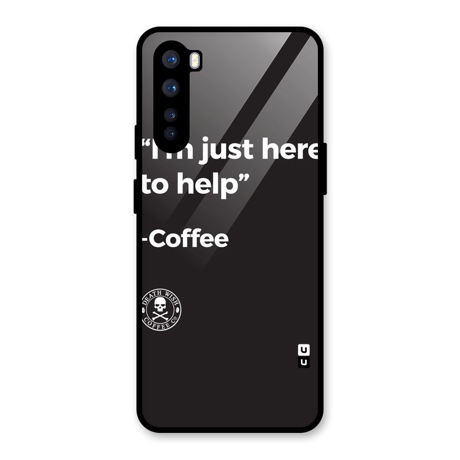 Here To Help Glass Back Case for OnePlus Nord