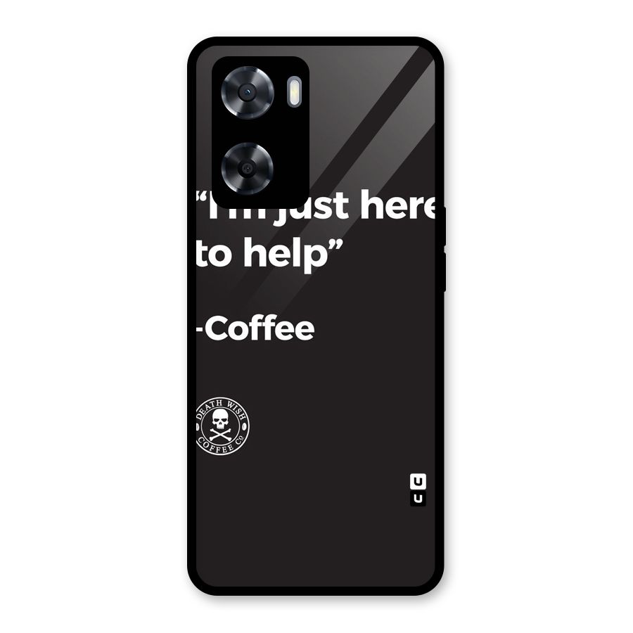 Here To Help Glass Back Case for Oppo A57 2022