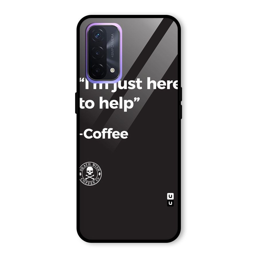 Here To Help Glass Back Case for Oppo A74 5G