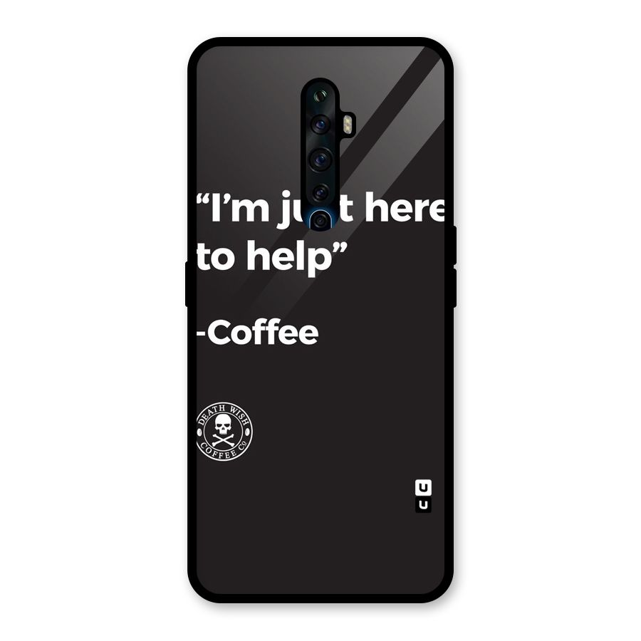 Here To Help Glass Back Case for Oppo Reno2 F