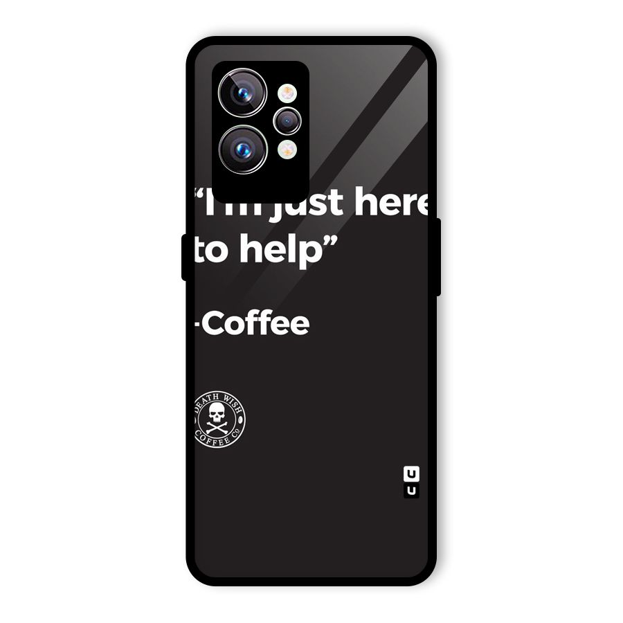 Here To Help Glass Back Case for Realme GT2 Pro