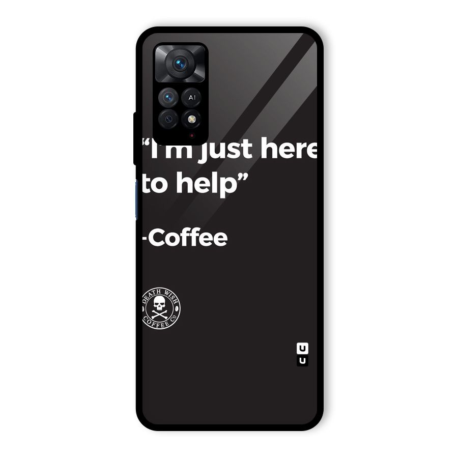 Here To Help Glass Back Case for Redmi Note 11 Pro