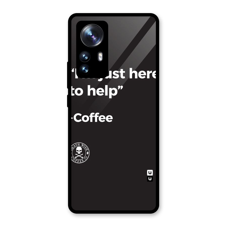 Here To Help Glass Back Case for Xiaomi 12 Pro