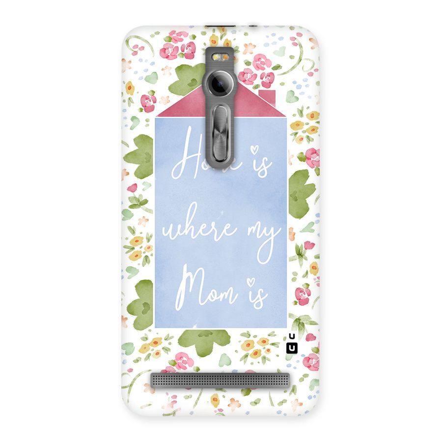 Home is Where Mom is Back Case for Asus Zenfone 2
