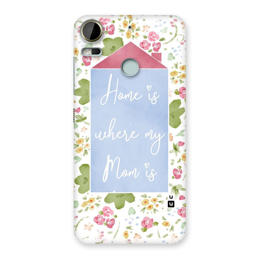 Home is Where Mom is Back Case for Desire 10 Pro