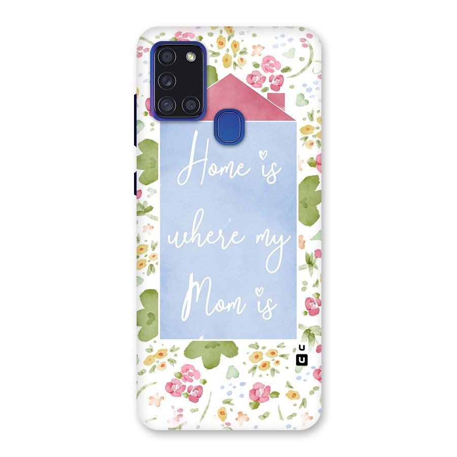 Home is Where Mom is Back Case for Galaxy A21s