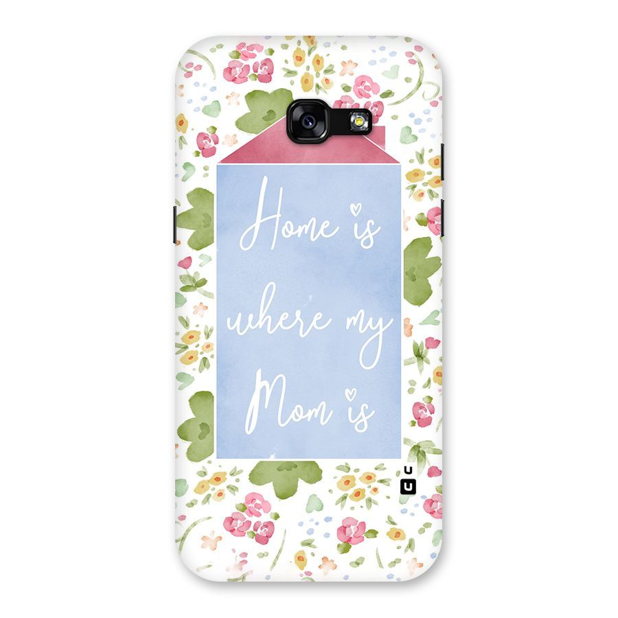 Home is Where Mom is Back Case for Galaxy A5 2017