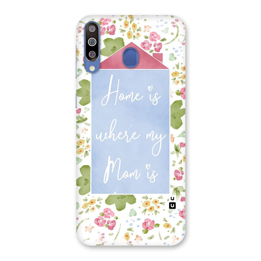 Home is Where Mom is Back Case for Galaxy M30