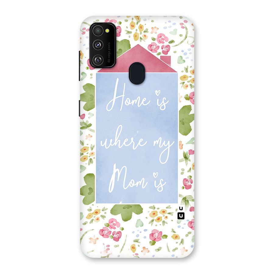 Home is Where Mom is Back Case for Galaxy M30s