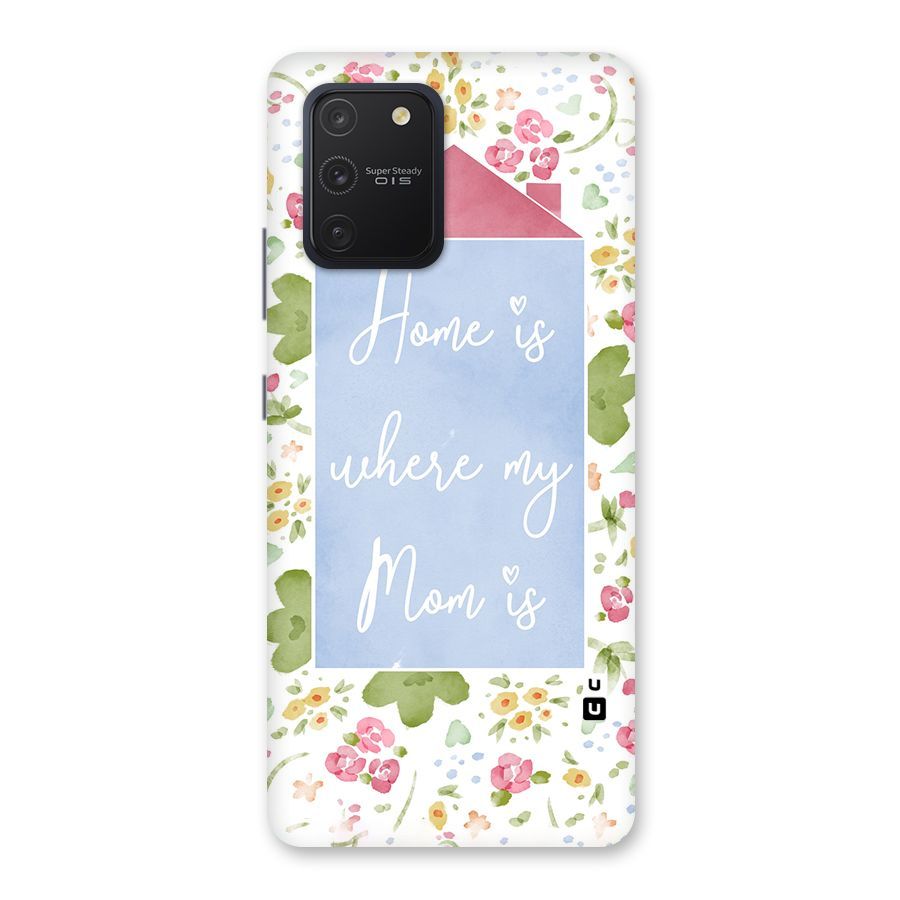 Home is Where Mom is Back Case for Galaxy S10 Lite