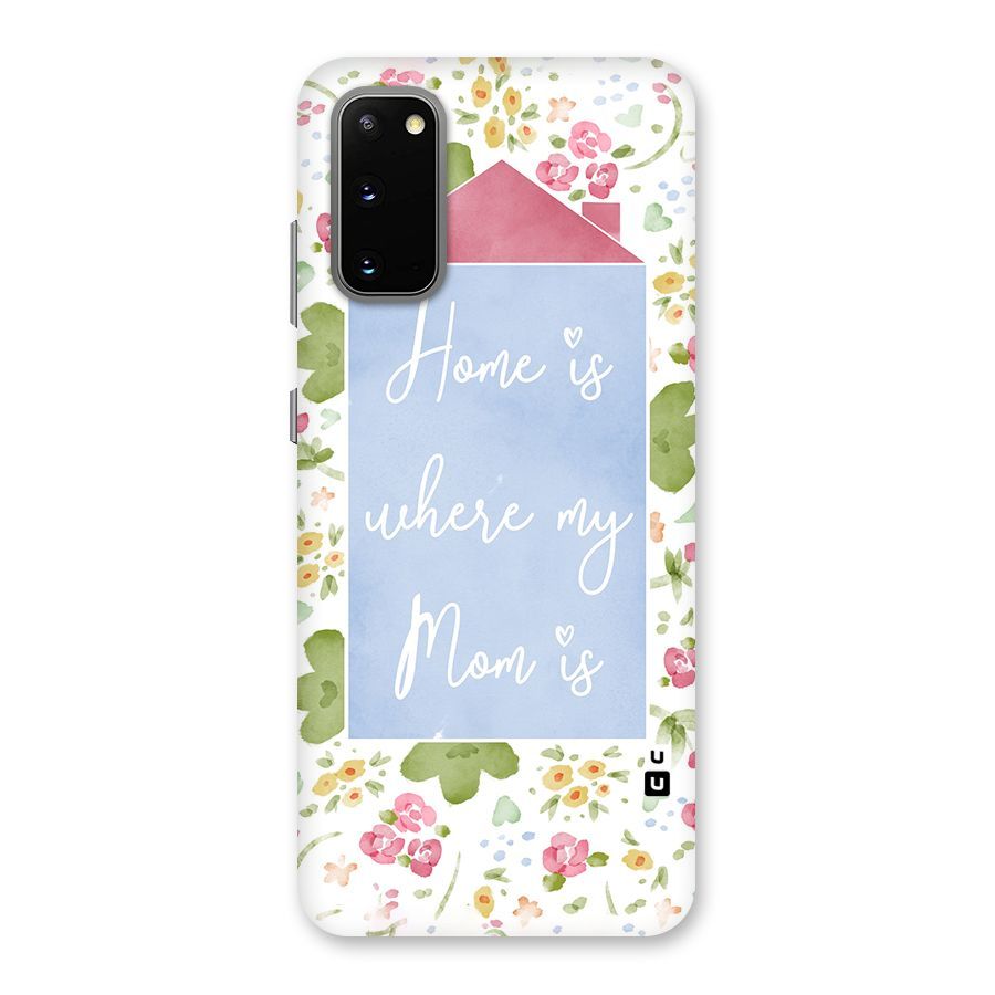 Home is Where Mom is Back Case for Galaxy S20