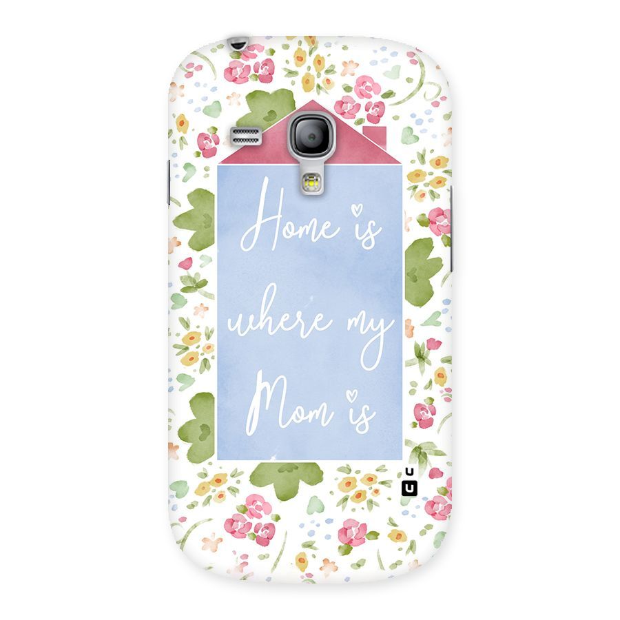 Home is Where Mom is Back Case for Galaxy S3 Mini