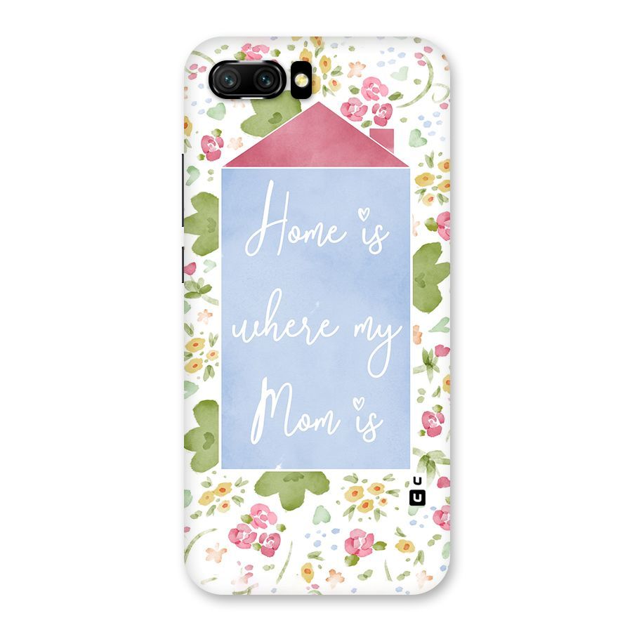 Home is Where Mom is Back Case for Honor 10