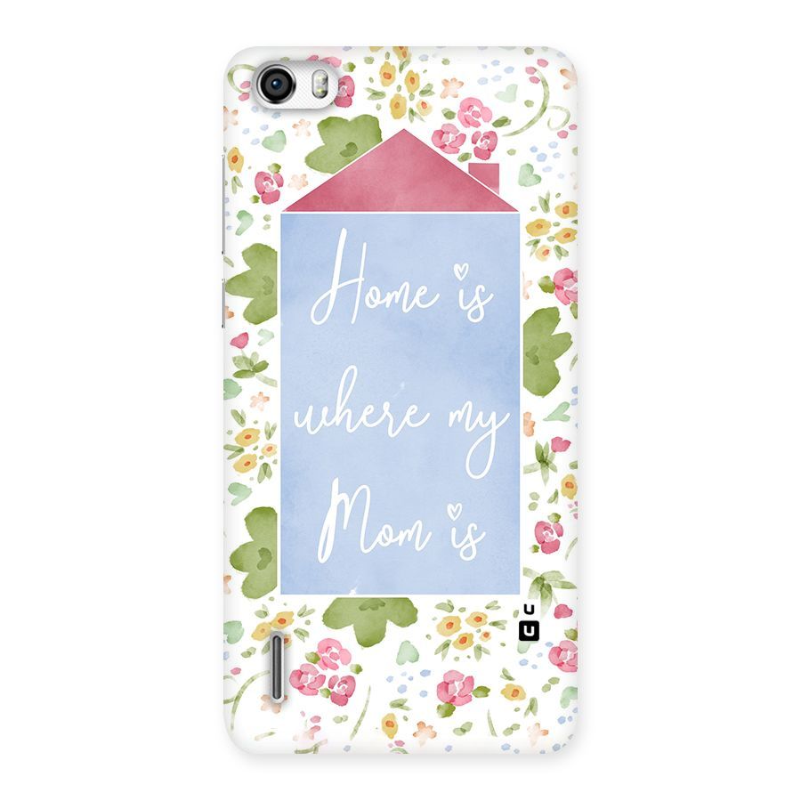 Home is Where Mom is Back Case for Honor 6