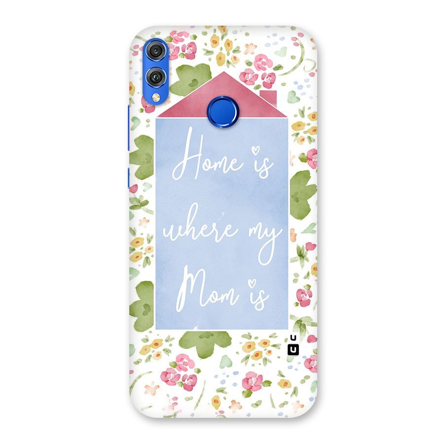 Home is Where Mom is Back Case for Honor 8X