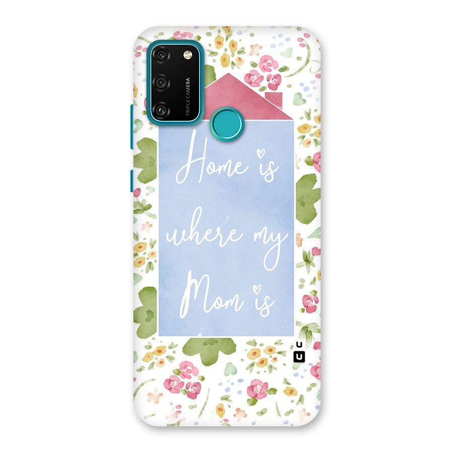 Home is Where Mom is Back Case for Honor 9A