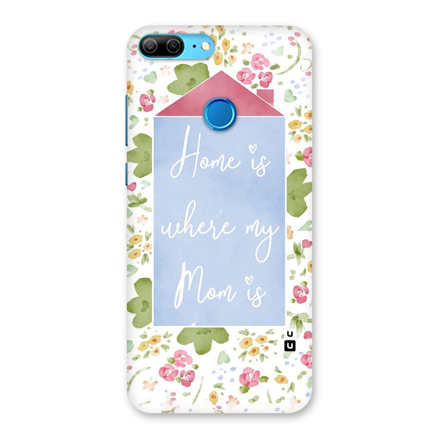 Home is Where Mom is Back Case for Honor 9 Lite