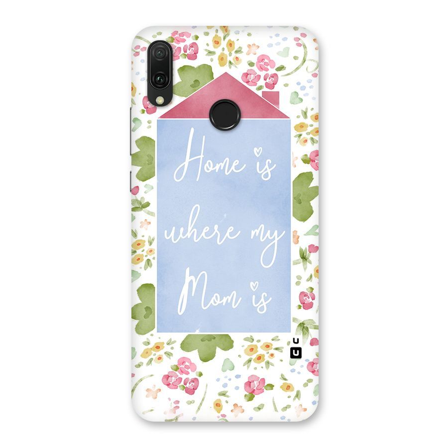 Home is Where Mom is Back Case for Huawei Y9 (2019)