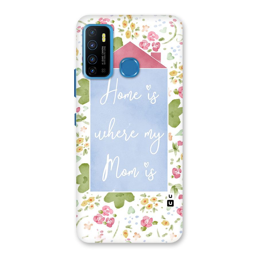 Home is Where Mom is Back Case for Infinix Hot 9