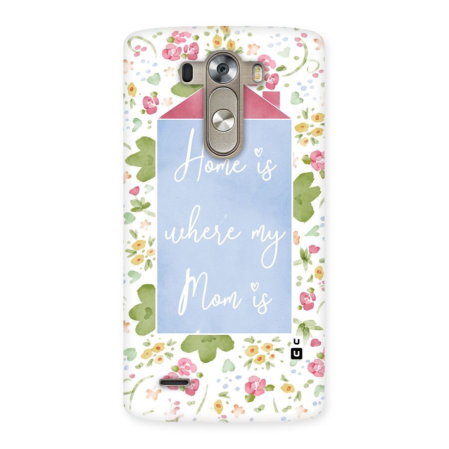 Home is Where Mom is Back Case for LG G3