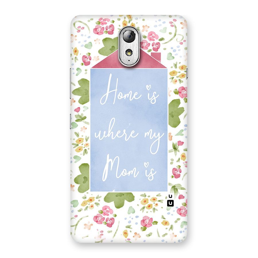 Home is Where Mom is Back Case for Lenovo Vibe P1M