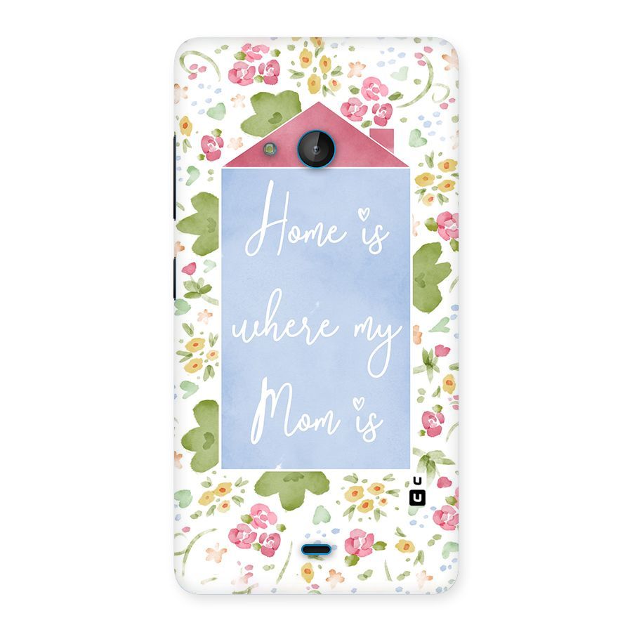 Home is Where Mom is Back Case for Lumia 540