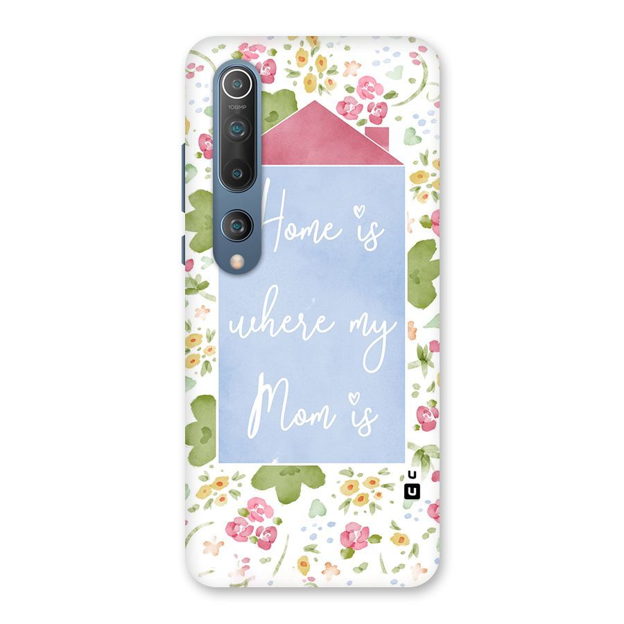 Home is Where Mom is Back Case for Mi 10