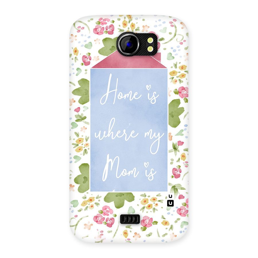 Home is Where Mom is Back Case for Micromax Canvas 2 A110