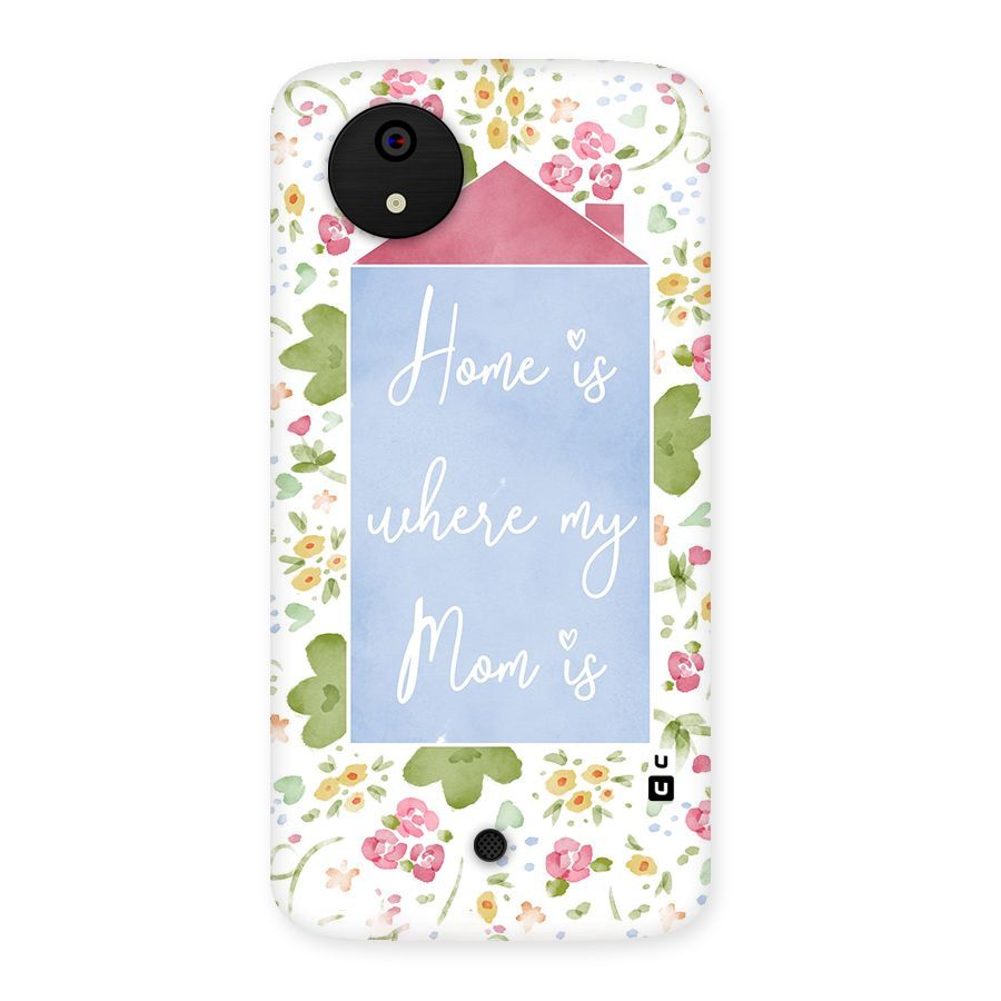 Home is Where Mom is Back Case for Micromax Canvas A1