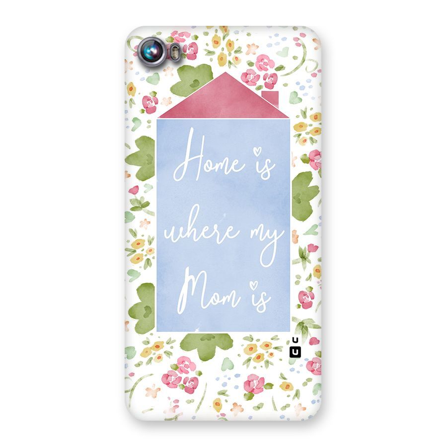 Home is Where Mom is Back Case for Micromax Canvas Fire 4 A107