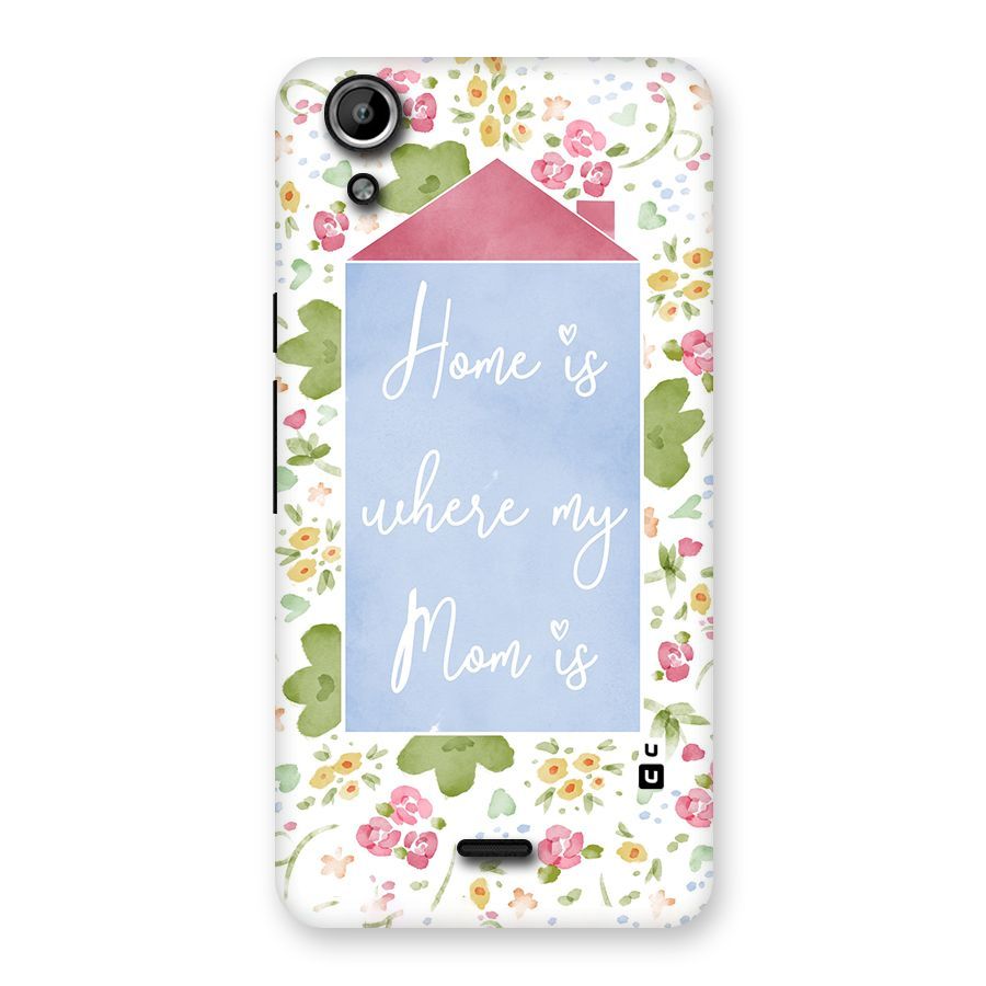 Home is Where Mom is Back Case for Micromax Canvas Selfie Lens Q345