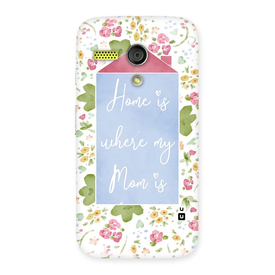 Home is Where Mom is Back Case for Moto G